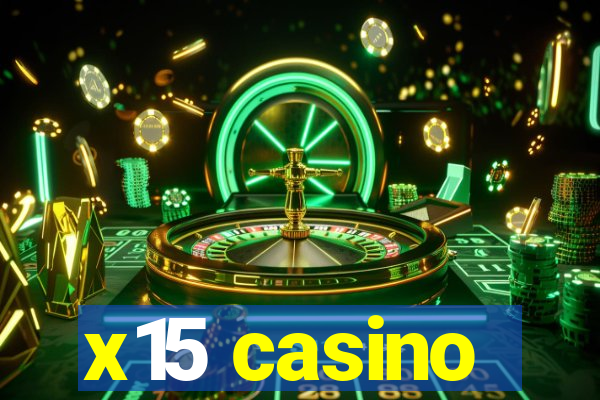 x15 casino